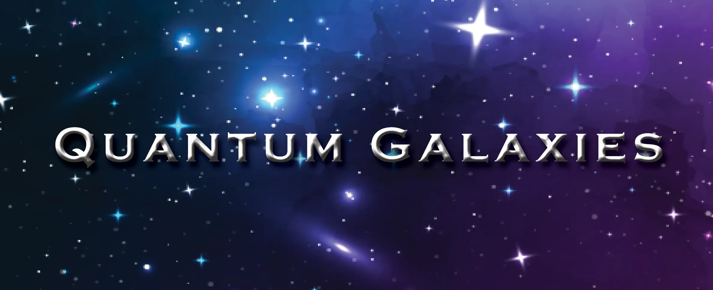 Quantum Galaxies Has Been Released